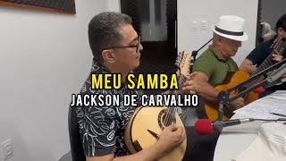 MEU SAMBA (Jackson de Carvalho) Samba | Chico Lopes | Jorge Cardoso - Bandolim