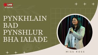 PYNKHLAIN BAD PYNSHLUR BHA IALADE | MISS ROSE | 13.11.24