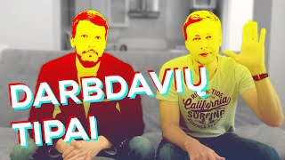 DARBDAVIŲ TIPAI | Ar visus atpažįstate?