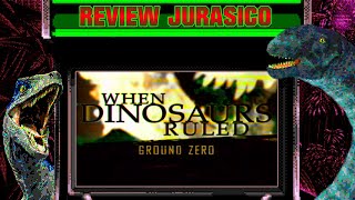 Cuando Reinaba el Dinosaurio - Punto Cero | REVIEW JURÁSICO