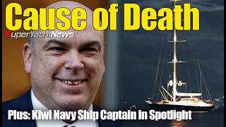 Cause of Death for Bayesian Owner Announced at UK Inquiry | Kiwi Navy Ship Update | SY News Ep394