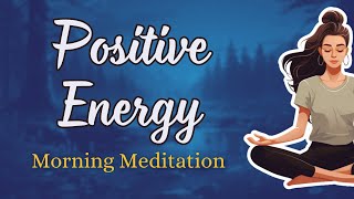 Morning Meditation for Positive Energy | Calmify