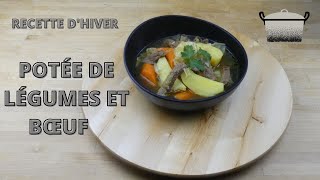 POTÉE DE LÉGUMES ET VIANDE RAPIDE ET FACILE