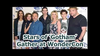 Stars of ‘Gotham’ Gather at WonderCon