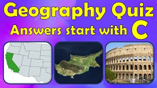 Geography Quiz - "C" edition (every answer starts with the letter C)