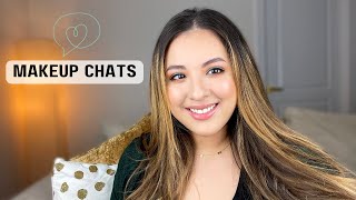 MAKEUP CHATS | TUTORIAL, ABOUT ME, AND CURRENTLY