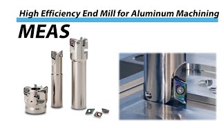 High Efficiency End Mill for Aluminum Machining MEAS