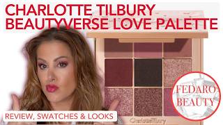 CHARLOTTE TILBURY • Beautyverse Love Palette • review, comparisons, swatches, looks