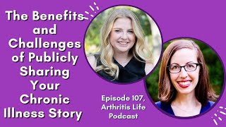 The Benefits and Challenges of Publicly Sharing Your Chronic Illness Story: Brianna's Story, Ep 107