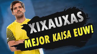 LA MEJOR KAI'SA DE EUW CARREANDO A DOS HIERROS - XIXAUXAS