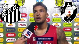 INCRÍVEL! OLHA QUE MARCOS LEONARDO DISSE APOS A VITÓRIA CONTRA O VASCO! NOTÍCIAS DO SANTOS