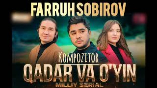 "Qadar Va O`yin" Serial | Asosiy Leotmativ Music | FARRUH SOBIROV