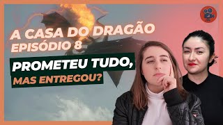 A CASA DO DRAGÃO Episódio 8 - Temporada 2 | 02x08 | Análise [LIVE]