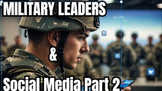 Military Leadership and Social Media Part 2