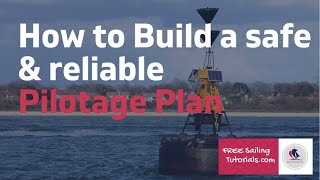 How to Create a Safe and Reliable Pilotage Plan