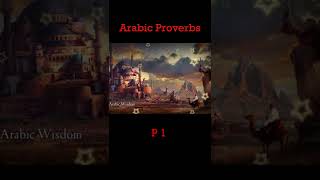 Short & Wise Arab Proverbs - Deep Arabic Wisdom P1