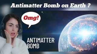 Foreigner reacts to What if we Detonated an Antimatter Bomb on Earth ? #antimatter #reaction #bomb