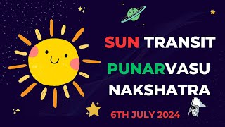 Sun Transit In Punarvasu Nakshatra|  Desire: Sun Transit Impact on All Ascendants