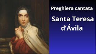 Preghiera cantata a Santa Teresa d’Ávila #maria #santateresadavila #cantopreghiera