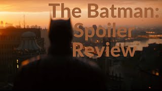 The Batman: Spoiler Review