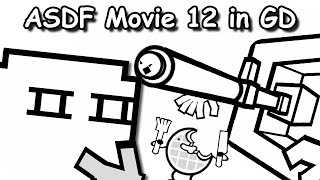 ASDF Movie 12 in Geometry Dash