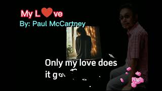 Paul McCartney - My L♥ve (Lyrics) HQ