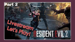 Save the Girl! Resident Evil 2 Claire's Story-Livestream Lets Play Part 2