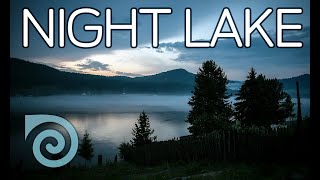 NIGHT LAKE - MUSIC FOR DEEP SLEEP AND RELAXATION