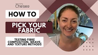 How to pick your fabric: Testing fibre composition, weave, and texture methods