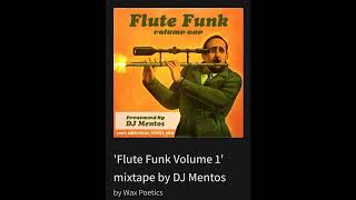 'Flute Funk Volume 1' mixtape by DJ Mentos