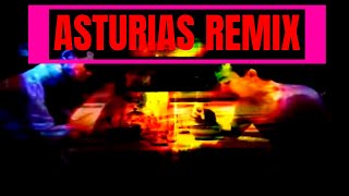 Asturias Remix Electro Symphonic