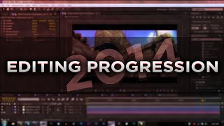 Editing Progression 2014