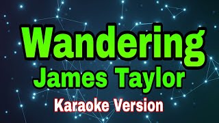 Wandering - James Taylor/karaoke version #mix #karaoke