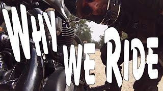 Why we ride Motorcycles