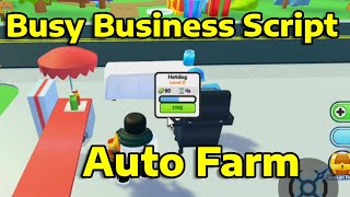 [NEW] Busy Business Script - Auto Farm Super Fast