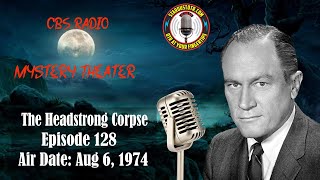 CBS Radio Mystery Theater: The Headstrong Corpse | Air Date: August 6, 1974