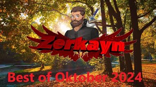 Best of Zerkayn Oktober 2024