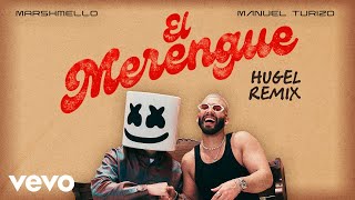 Marshmello, Manuel Turizo, HUGEL - El Merengue (HUGEL Remix - Audio)