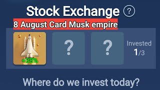 8 August Musk Empire Stock Exchange | Today 8 August Musk empire combo card