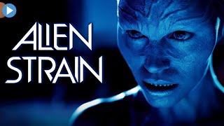 ALIEN STRAIN 🎬 Exclusive Full Sci-Fi Movie 🎬 English HD 2024