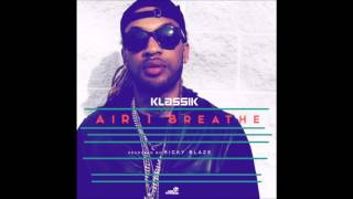 Klassik - "Air I Breathe" OFFICIAL VERSION