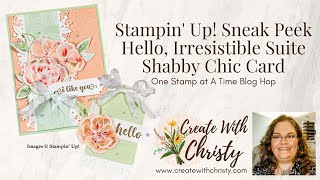 Stampin' Up! Sneak Peek - Hello, Irresistible Suite - One Stamp at a Time Blog Hop