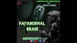 LisN ParaNormal Brah (A Terrifying Moko Jumbies Podcast)