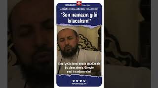 Son Namazın Gibi Kılacaksın! - Abdülmetin Balkanlıoğlu