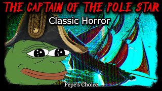 The Captain of the Pole Star | Classic Horror | 4chan | Creepy Horror Stories