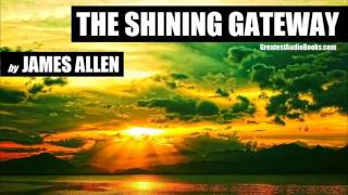 THE SHINING GATEWAY by James Allen   FULL AudioBook