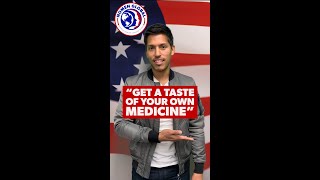 What Does "Get a Taste of Your Own Medicine" Mean? | Nomen Global