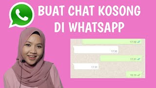 CARA BUAT CHAT KOSONG DI WHATSAPP | Blank text whatsapp