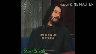 The One's Who Love Us Will Miss Us - Keanu Reeves