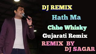 🍷🍾Hath Ma Chhe Whisky🍾🍺💔 Jignesh Kaviraj💔 _Gujarati _🔊Remix__ DJ_ SAGAR _DAKI